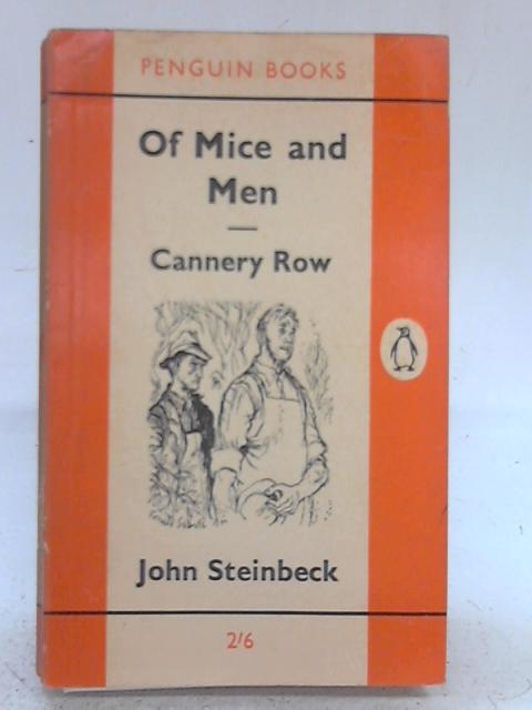 Of Mice and Men and Cannery Row By John Steinbeck