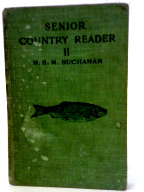 Senior Country Reader II By H.B.M. Buchanan