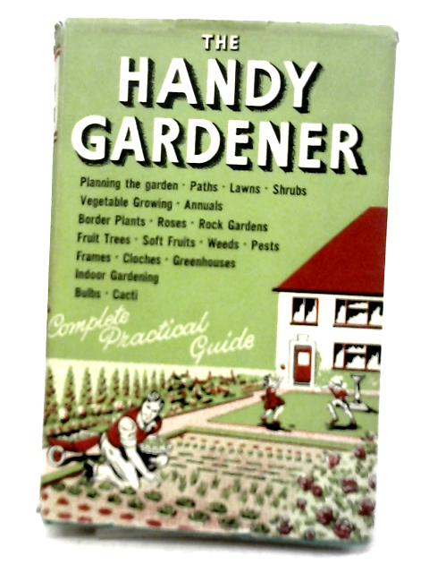 The Handy Gardener von Ian Grant