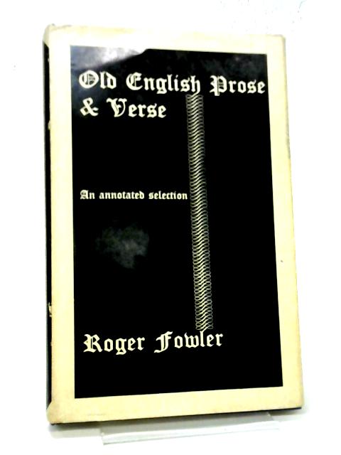 Old English Prose & Verse. An Annotated Selection. von Richard Fowler