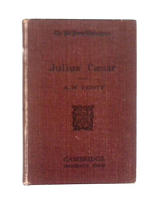 Julius Caesar By William Shakespeare, A. W. Verity (ed.)