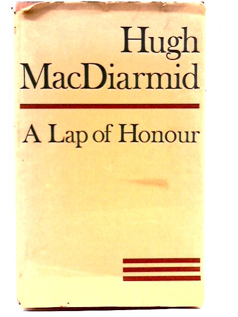 A Lap of Honour By Hugh MacDiarmid