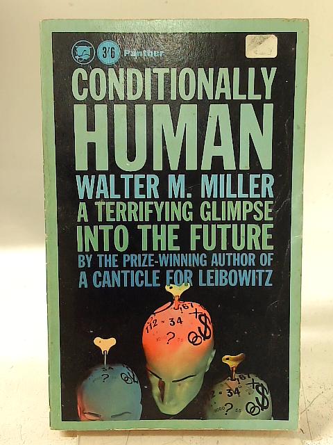 Conditionally Human von Walter Michael Miller
