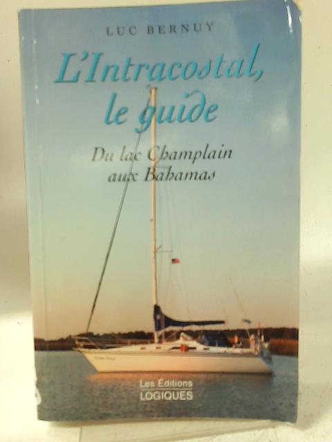 L'Intracostal, le guide By Luc Bernuy