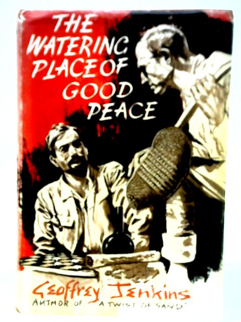 The Watering Place Of Good Peace By Geoffrey Jenkins