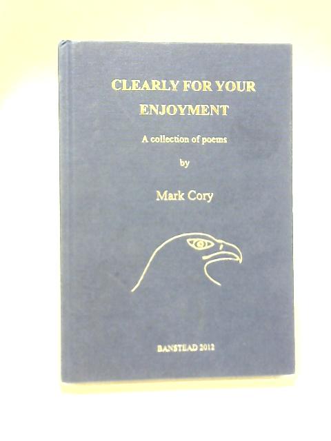 Clearly for Your Enjoyment By Mark Cory