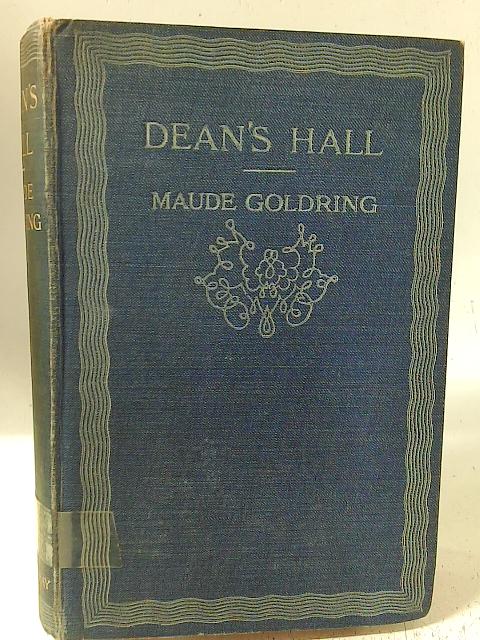 Dean's Hall By Maude Goldring