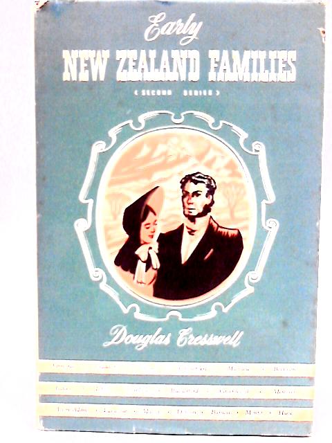 Early New Zealand Families - Second Series By Douglas Cresswell