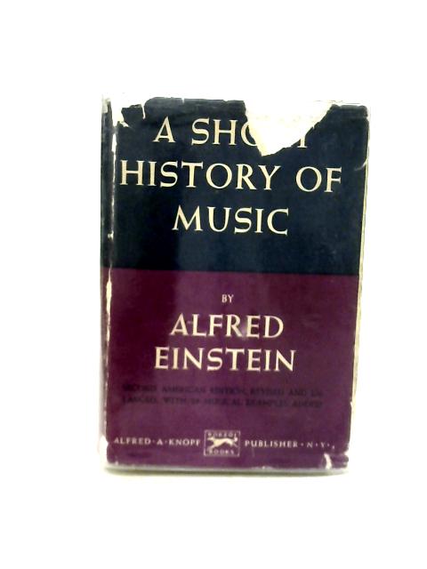 A Short History of Music By Alfred Einstein