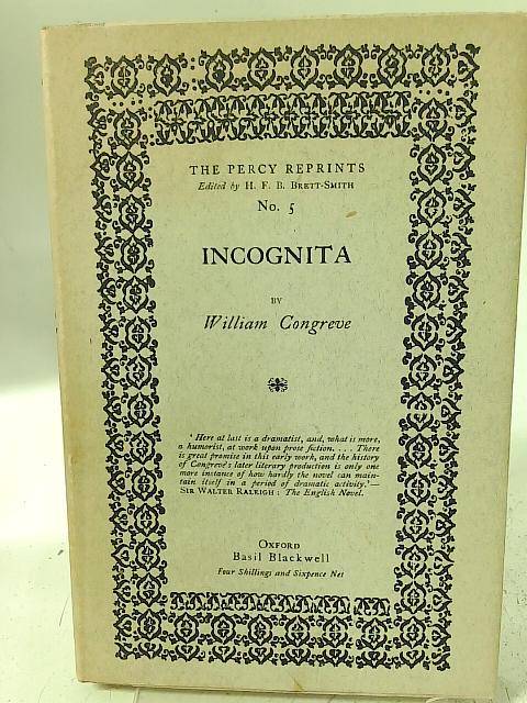 Incognita: Or Love And Duty Reconcil'D By William Congreve