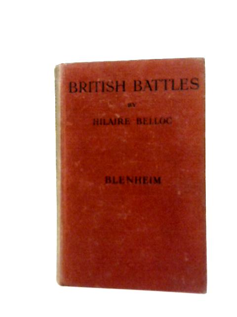 The Battle of Blenheim. British Battles. By Hilaire Belloc