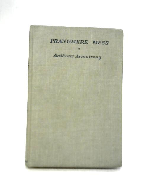 Prangmere Mess By Anthony Armstrong