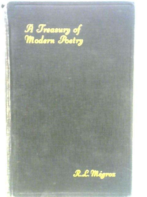 A Treasury of Modern Poetry an Anthology of the Last Forty Years von None Stated