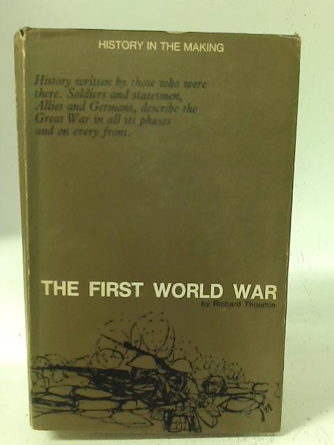 The First World War By Richard Thoumin