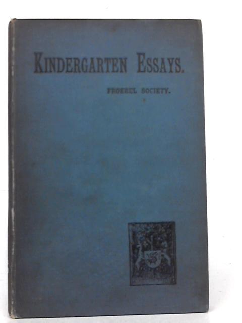 Essays on the Kindergarten von Various s