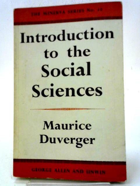 Introduction To The Social Sciences (Minerva S.) By Maurice Duverger