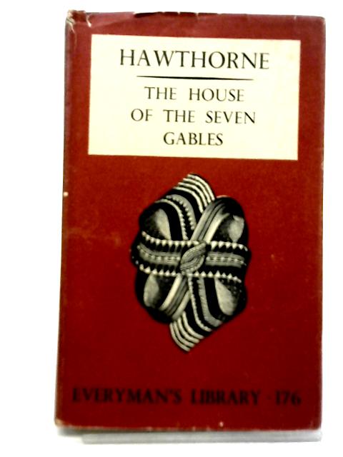 The House of The Seven Gables By N Hawthorne