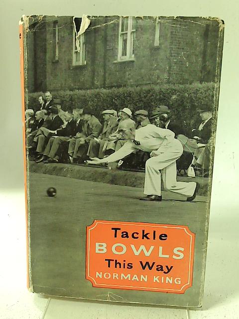 Tackle Bowls This Way By Norman King