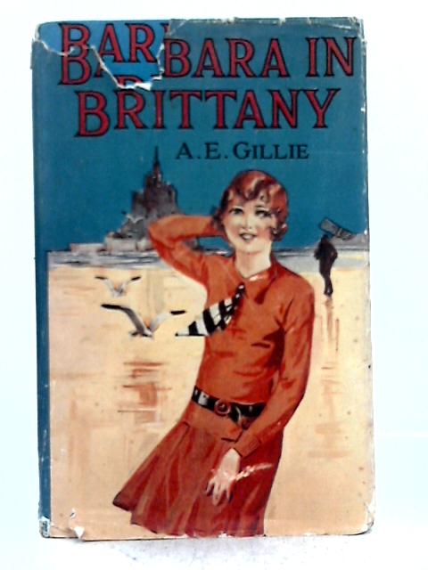 Barbara in Brittany von A.E. Gillie