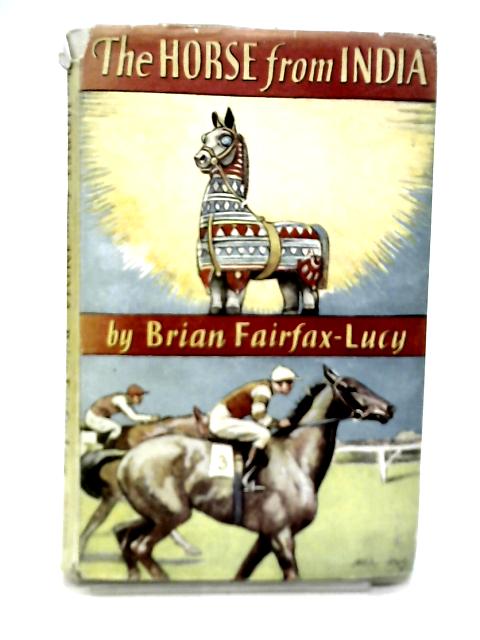 The Horse From India By Brian Fairfax-Lucy