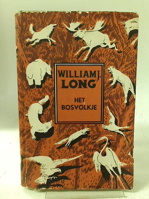 Het Bosvolkje By William J. Long