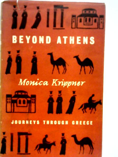 Beyond Athens: Journeys through Greece par Monica Krippner