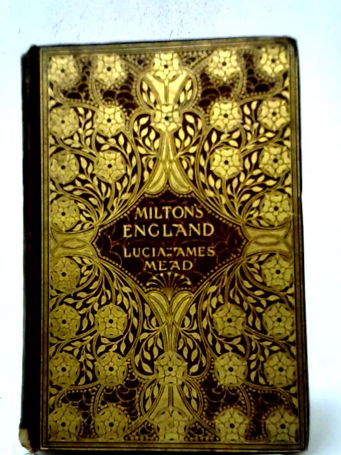 Milton's England By Lucia Ames Mead