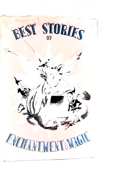 Best Stories of Enchantment and Magic By Various