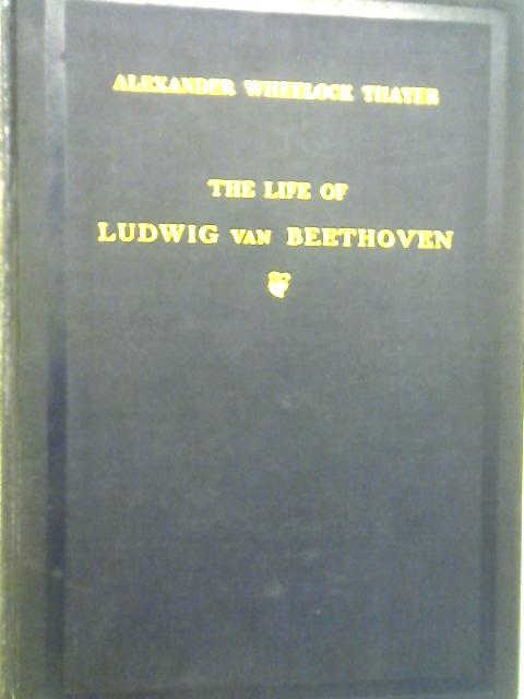 The Life of Ludwig van Beethoven, Vol. I By Ed. Henry Edward Krehbiel