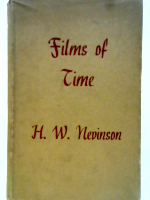 Films of Time: Twelve Fantasies. By Henry Woodd Nevinson