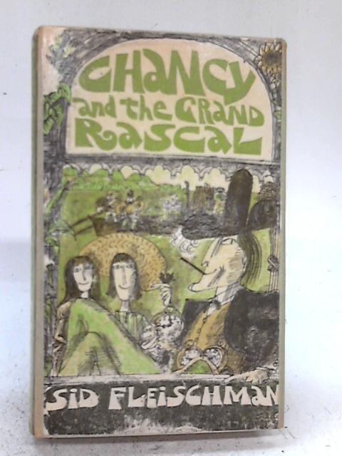 Chancy and the Grand Rascal By Sid Fleischman