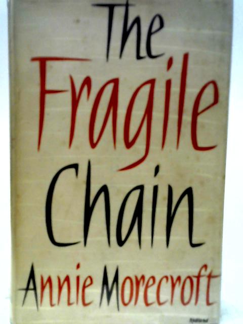 The Fragile Chain By Annie Morecroft