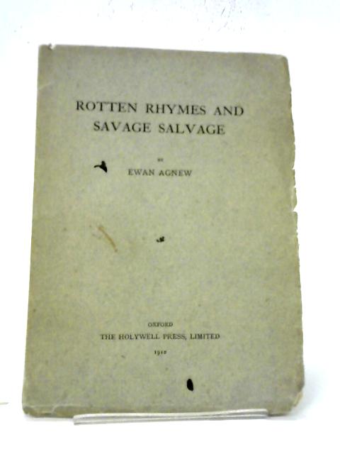 Rotten Rhymes and Savage Salvage By Ewan Agnew