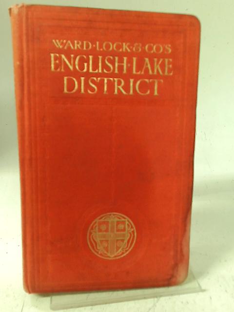 Handbook to the English Lake District with an Outline Guide for Pedestrians By Ward, Lock & Co