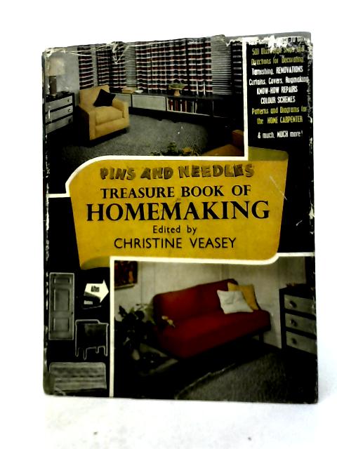 Pins and Needles Treasure Book of Home-Making par Christine Veasey (Ed.)