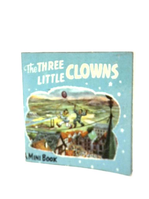 The Three Little Clowns (Mini Book) von Sonia Knotter