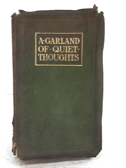 A Garland of Quiet Thoughts By Various s