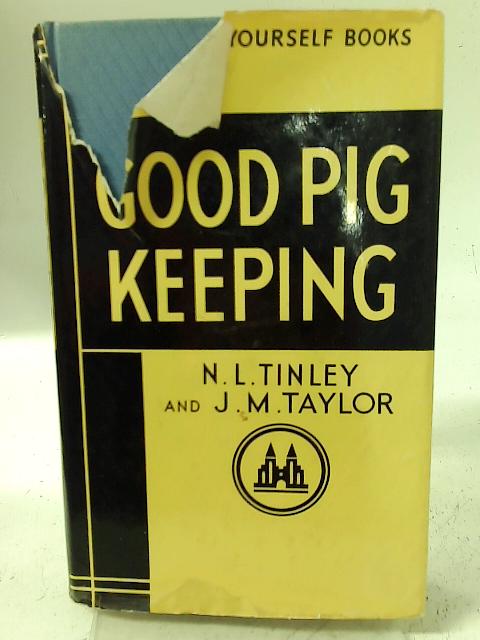 Good pig-keeping By Noel Lea Tinley