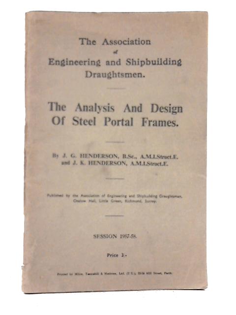 The Analysis and Design of Steel Portal Frames par J.G. Henderson