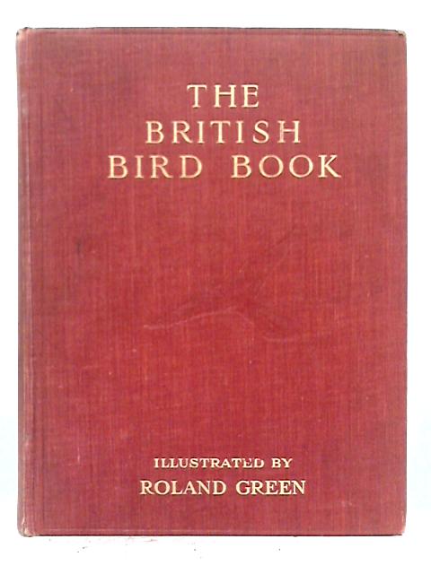 The British Bird Book von Theodore Wood, W. P. Pycraft