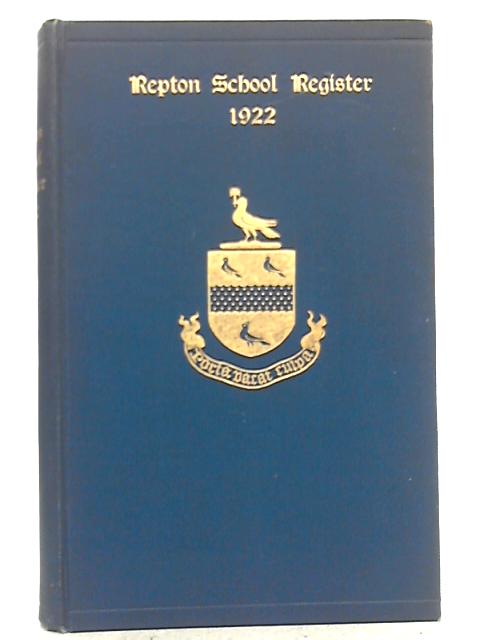 Repton School Register 1922 Supplement to 1910 Edition By None Stated