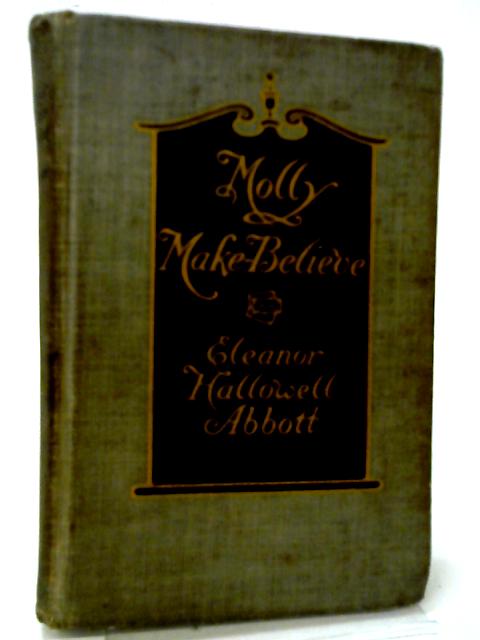 Molly Make-Believe von Eleanor Hallowell Abbott