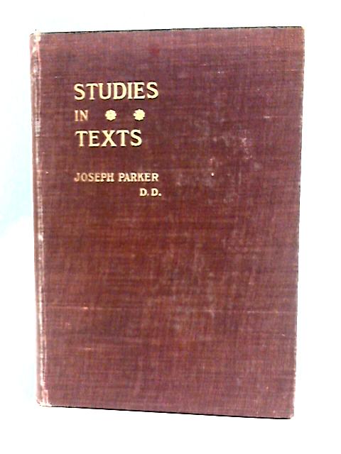 Studies in Texts: For Family, Church, and School Vol. IV By Joseph Parker