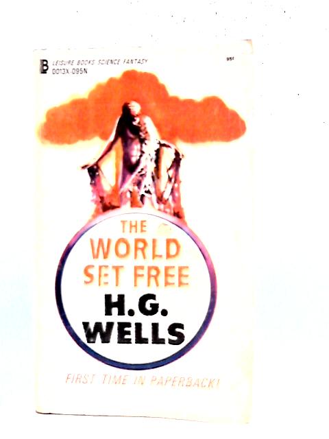The World Set Free By H.G. Wells