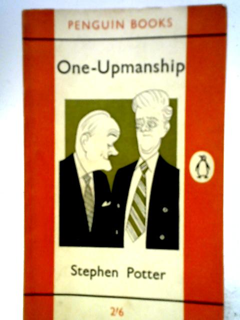 One-Upmanship von Stephen Potter