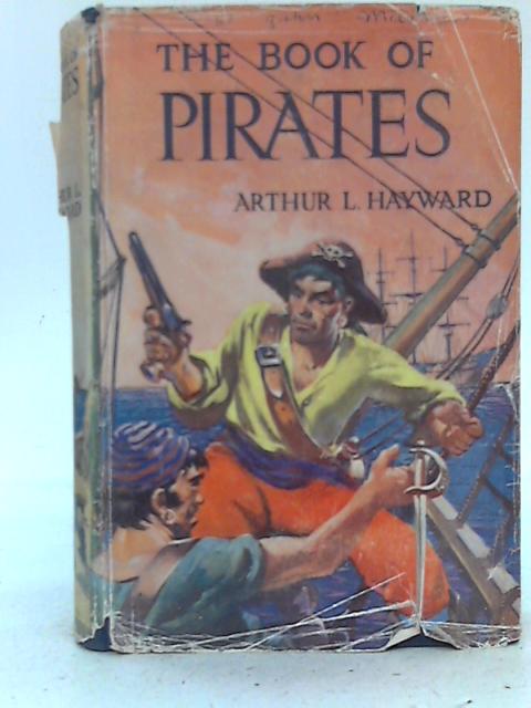 The Book Of Pirates By Arthur L. Hayward