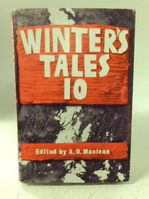 Winter's Tales: No. 10 By A D Maclean (ed)