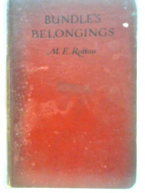 Bundle's Belongings By M. E. Rotton