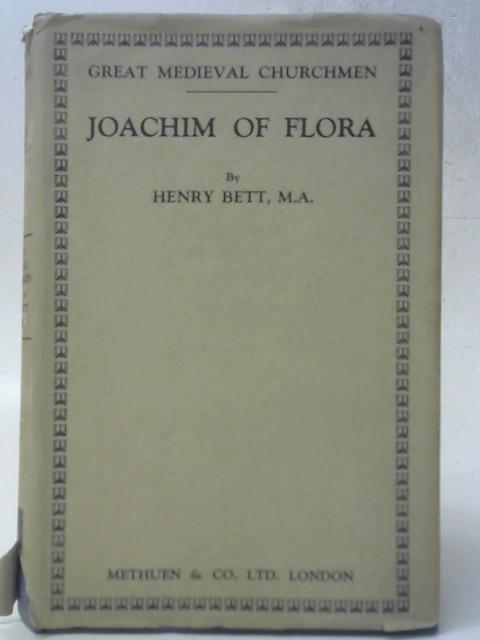 Joachim of Flora By Henry Bett