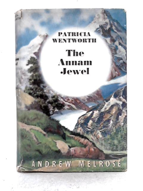 The Annam Jewel By Patricia Wentworth